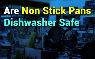 Are Non-Stick Pans Dishwasher Safe? Find Out Here!