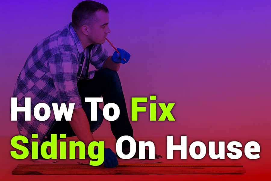 How to Fix Siding On House