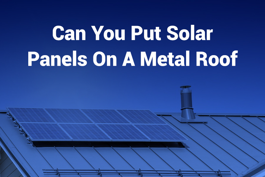 can you put solar panels on a metal roof