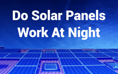 Do Solar Panels Work at Night