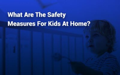 What Are the Safety Measures for Kids at Home: Essential Tips for U.S. Families
